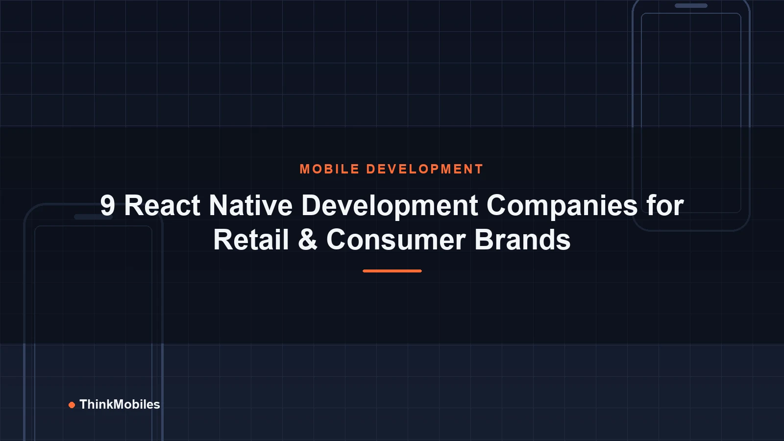 9 React Native Development Companies Building for Retail and Consumer Brands in 2026