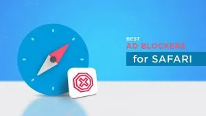 A shortlist of 10 top ad blockers for Safari browser (with