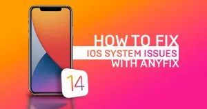 AnyFix as a remedy for iOS system issues