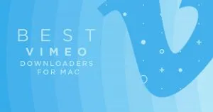 20 solutions to download Vimeo on Mac