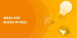 Blog ideas: An overview of topics and examples to get you