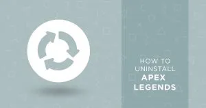 How to uninstall Apex Legends
