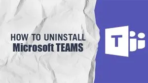 How to uninstall Microsoft Teams for good and why