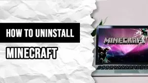 2 basic ways to uninstall Minecraft on Windows PC