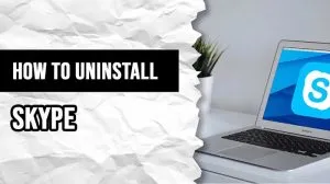 How to uninstall Skype for Business