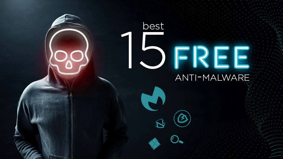 20 best FREE anti-malware tools 2020