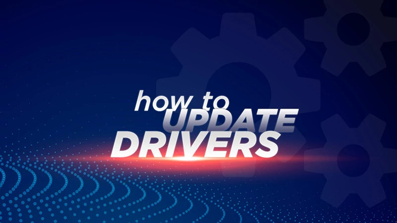 How to update drivers: If you don't know, now you know