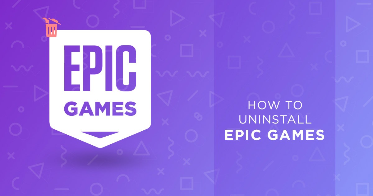 How to uninstall Epic Games Launcher from Windows 10 PC - 1200 x 630 jpeg 67kB