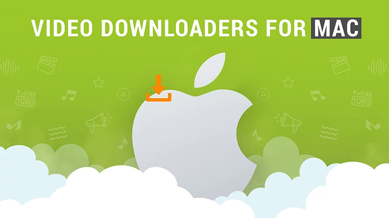 10+ best video downloaders for Mac