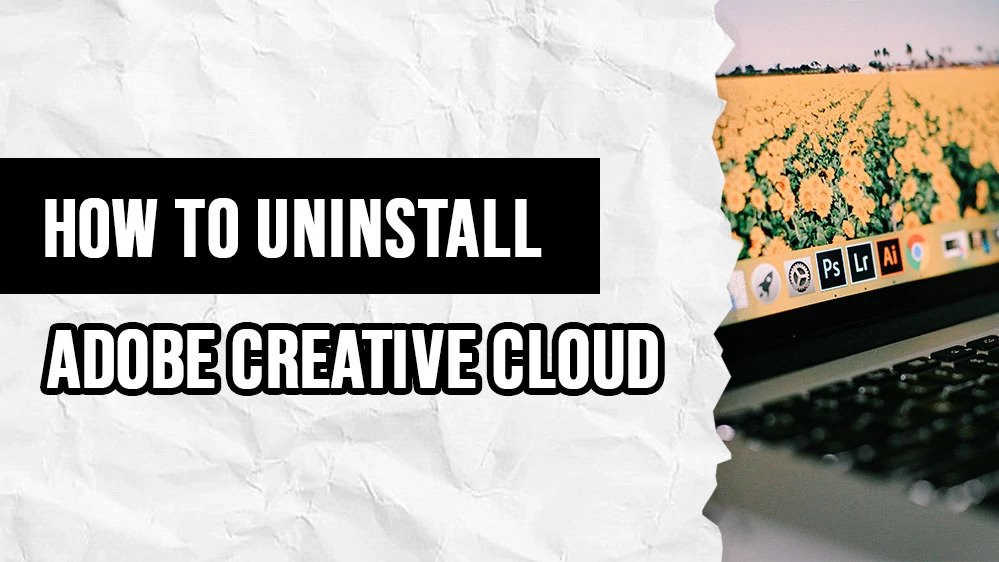 How to uninstall Adobe Creative Cloud